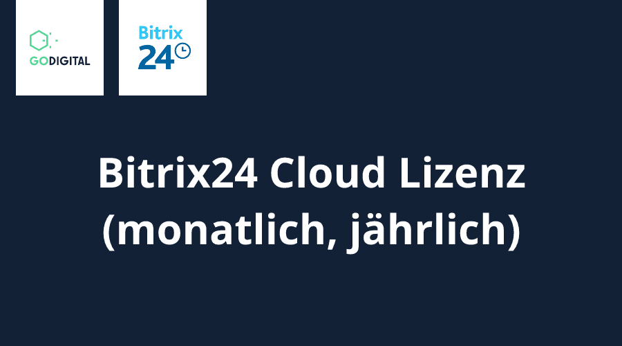 BITRIX24 CLOUD UPDATE- & VERLÄNDERUNGSLIZENZ