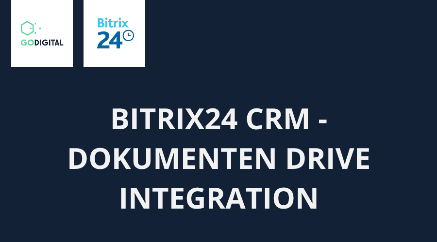 BITRIX24 CRM - DOKUMENTEN DRIVE INTEGRATION