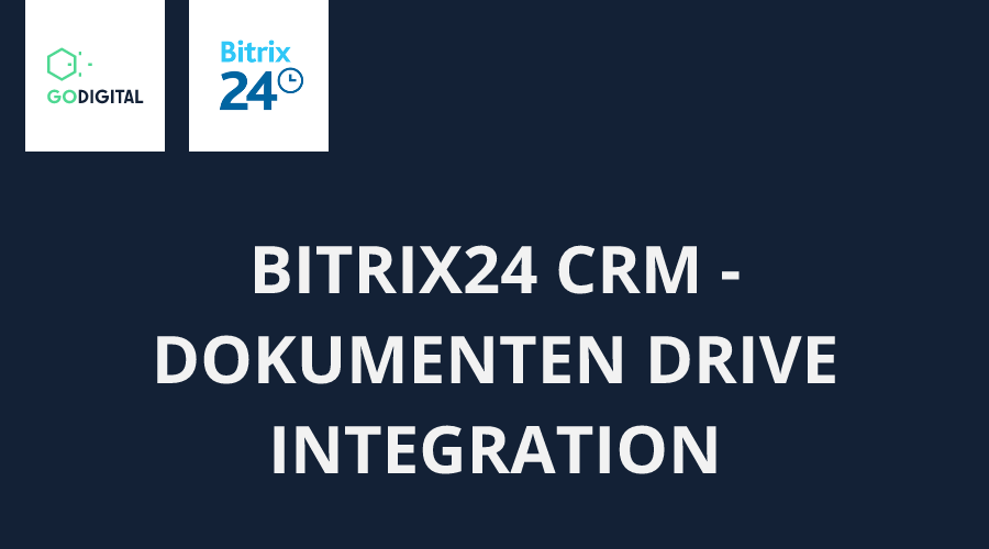 BITRIX24 CRM - DOKUMENTEN DRIVE INTEGRATION