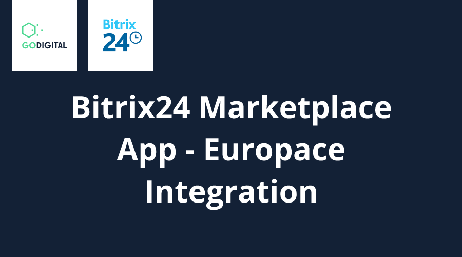 BITRIX24 ON-PREMISE CRM - EUROPACE SCHNITTSTELLE