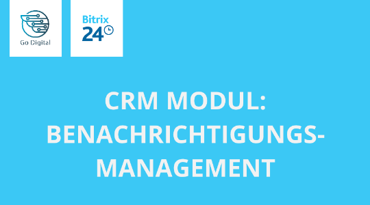 Bitrix24 CRM Modul Benachrichtigungs-Management
